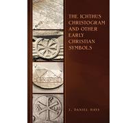 J Daniel Hays Ichthus Christogram/Christian Symbols (Tascabile)