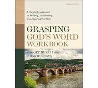 J. Daniel Hays J. Scott Du Grasping God's Word Workbook, Fourth Edi (Tascabile)