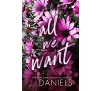 J Daniels All We Want (Tascabile) Alabama Summer