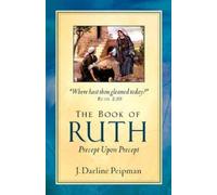 J Darline Peipman The Book of Ruth, Precept Upon Precept (Tascabile)