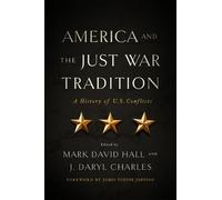 J. Daryl Charles America and the Just War Tradition (Tascabile)