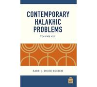 J David Bleich Contemporary Halakhic Problems: Volume VIII (Copertina rigida)