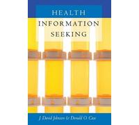 J. David Johnson Donald O. Case Health Information Seeking (Tascabile)