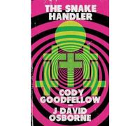 J David Osborne Cody Goodfellow The Snake Handler (Tascabile)