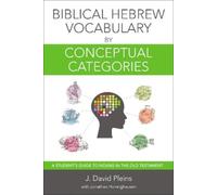 J. David Pleins Biblical Hebrew Vocabulary by Conceptual Categories (Tascabile)