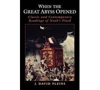 J. David Pleins When the Great Abyss Opened (Tascabile)