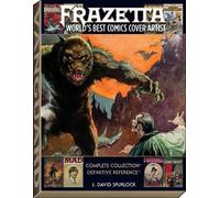 J. David Spurlock – Frazetta: World's Best Comics Cover Artist – Copertina rigida