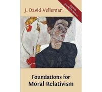 J David Velleman Foundations for Moral Relativism (Tascabile)