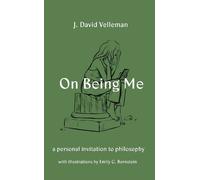 J. David Velleman – On Being Me: A Personal Invitation to Philosophy – Copertina rigida