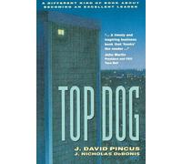 J. Debonis Top Dog: A Different Kind of Book About Becoming an Excel (Tascabile)