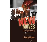 J Denny Weaver New Moves (Tascabile) Dreamseeker Memoir
