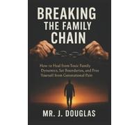 J Douglas Breaking the Family Chain (Tascabile)
