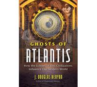 J. Douglas Kenyon Ghosts of Atlantis (Tascabile)