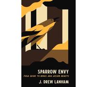 J. Drew Lanham Sparrow Envy (Copertina rigida)