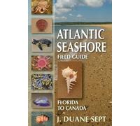 J. Duane Sept Atlantic Seashore Field Guide (Tascabile)