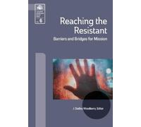 J Dudley Woodberry Reaching the Resistant (Tascabile)