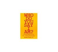 J. Dupuis Who Do You Say I Am? (Tascabile)