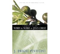 J. Dwight Pentecost A Harmony of the Words and Works of Jesus Christ (Tascabile)