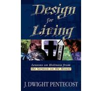 J Dwight Pentecost Design for Living (Tascabile)