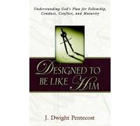 J Dwight Pentecost Dr J Dwight Pentecost Designed to be Like HIm (Tascabile)