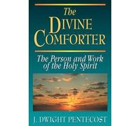 J.Dwight Pentecost The Divine Comforter (Tascabile)