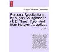 J Dyker Thew Personal Recollections (Tascabile)