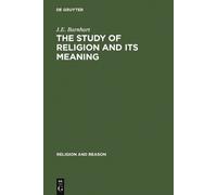 J.E. Barnhart The Study of Religion and its Meaning (Copertina rigida)