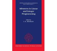 J. E. Beasley Advances in Linear and Integer Programming (Copertina rigida)