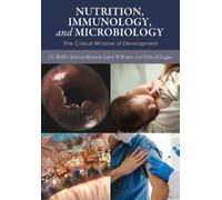 J .E. Butler Kristen Bennett Ekhard Ziegler Nutrition, Immunology, a (Tascabile)