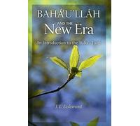 J E Esslemont Baha'u'llah and the New Era (Tascabile)