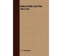 J. E. Esslemont Baha'u'llah And The New Era (Tascabile)