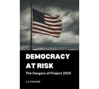 J E Fowlers Democracy at Risk (Tascabile)