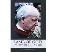 J E Hazlett Lynch Lamb Of God - Saviour Of The World (Copertina rigida)