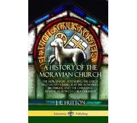 J E Hutton A History of the Moravian Church (Copertina rigida)