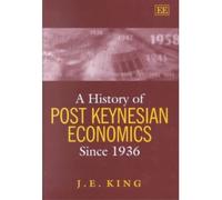 J. E. King A History of Post Keynesian Economics since 1936 (Copertina rigida)