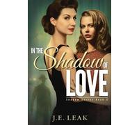 J E Leak In the Shadow of Love (Tascabile) Shadow