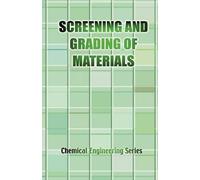 J E Lister The Screening and Grading of Materials (Chemical E (Copertina rigida)