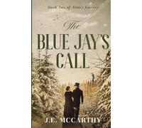 J E McCarthy The Blue Jay's Call (Tascabile)
