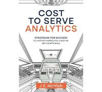 J E McNish Cost to Serve Analytics (Tascabile)