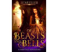 J E Mueller Of Beasts And Bells (Tascabile) Fairytale Adventure