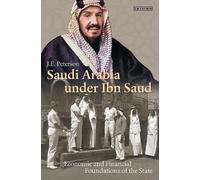 J.E. Peterson Saudi Arabia Under Ibn Saud (Copertina rigida)