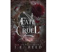 J E Reed A Fate so Cruel (Copertina rigida)
