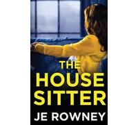 J E Rowney The House Sitter (Tascabile)
