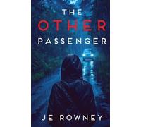J E Rowney J.E. Rowney The Other Passenger (Tascabile)