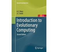 J.E. Smith A.E. Eiben Introduction to Evolutionary Computing (Tascabile)