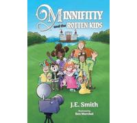 J E Smith Minnifitty and the Rotten Kids (Tascabile)
