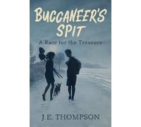 J. E. Thompson Buccaneer's Spit: A Race for the Treasure (Tascabile)