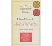 J. Edward Chamberlin If This Is Your Land, Where Are Your Stories? (Tascabile)