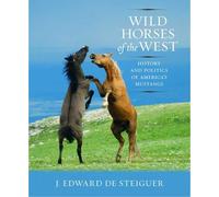 J. Edward De Steiguer Wild Horses of the West (Tascabile)
