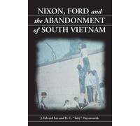 J. Edward Lee H.C. “Toby” H Nixon, Ford and the Abandonment of Sout (Tascabile)